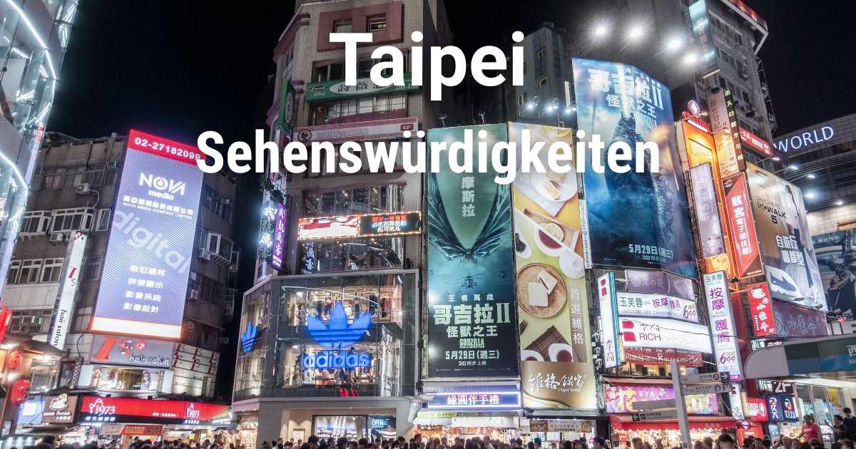 Sehenswürdigkeiten & Top-Aktivitäten in Taipei