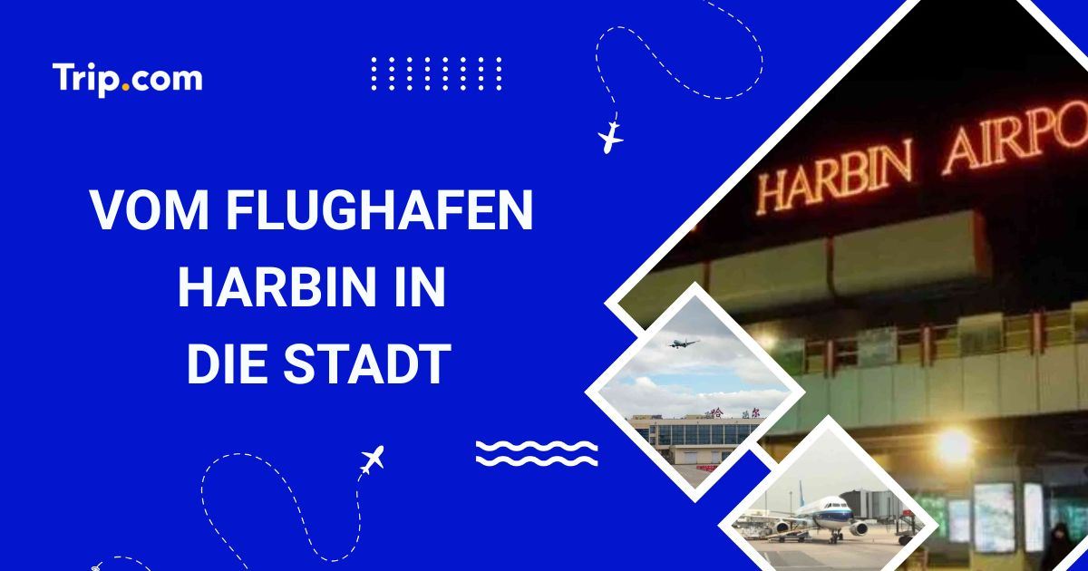 Vom Flughafen Harbin in die Stadt