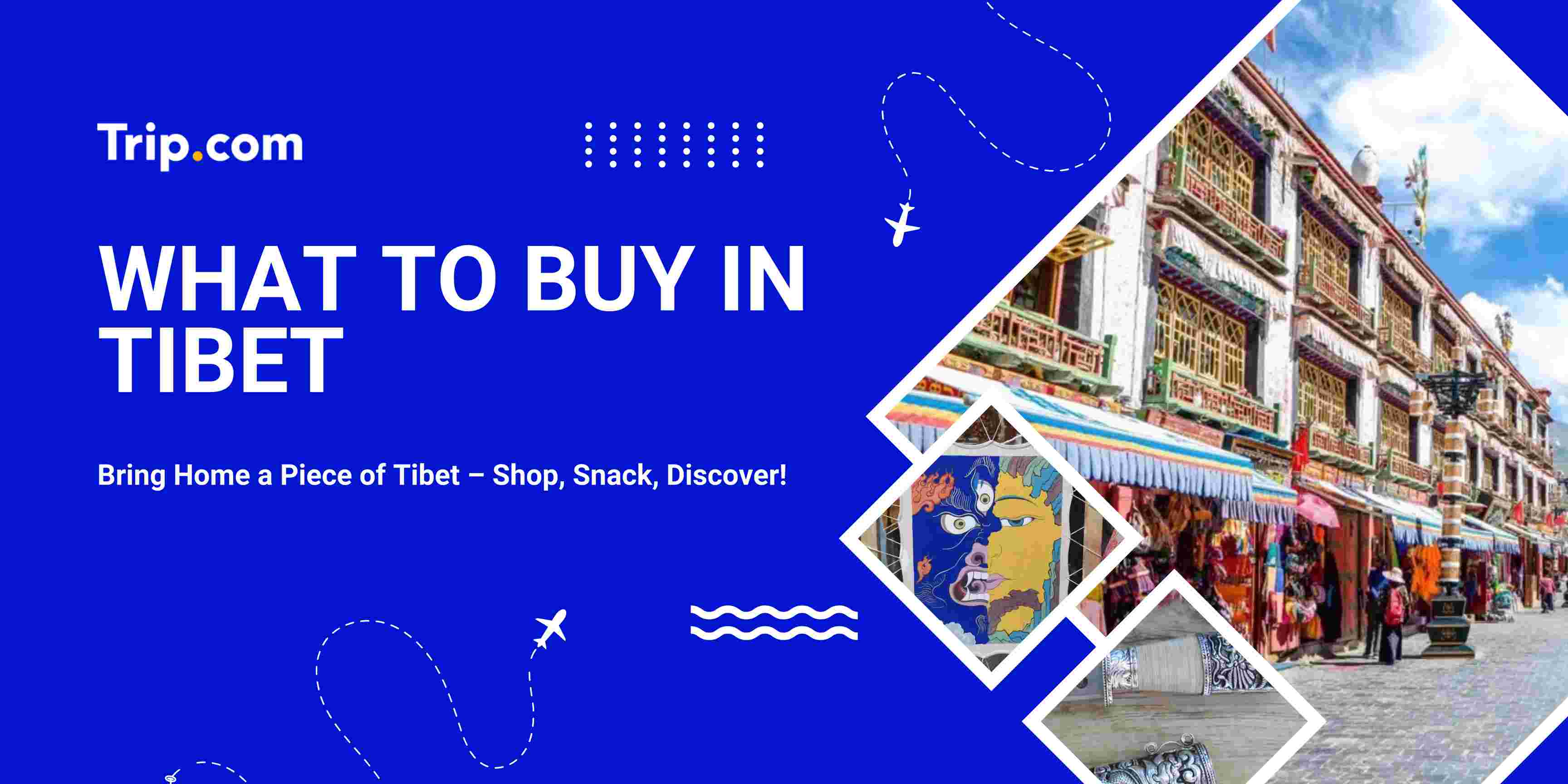 What to Buy in Tibet: Best Tibet Shopping Spots & Souvenirs | Trip.com