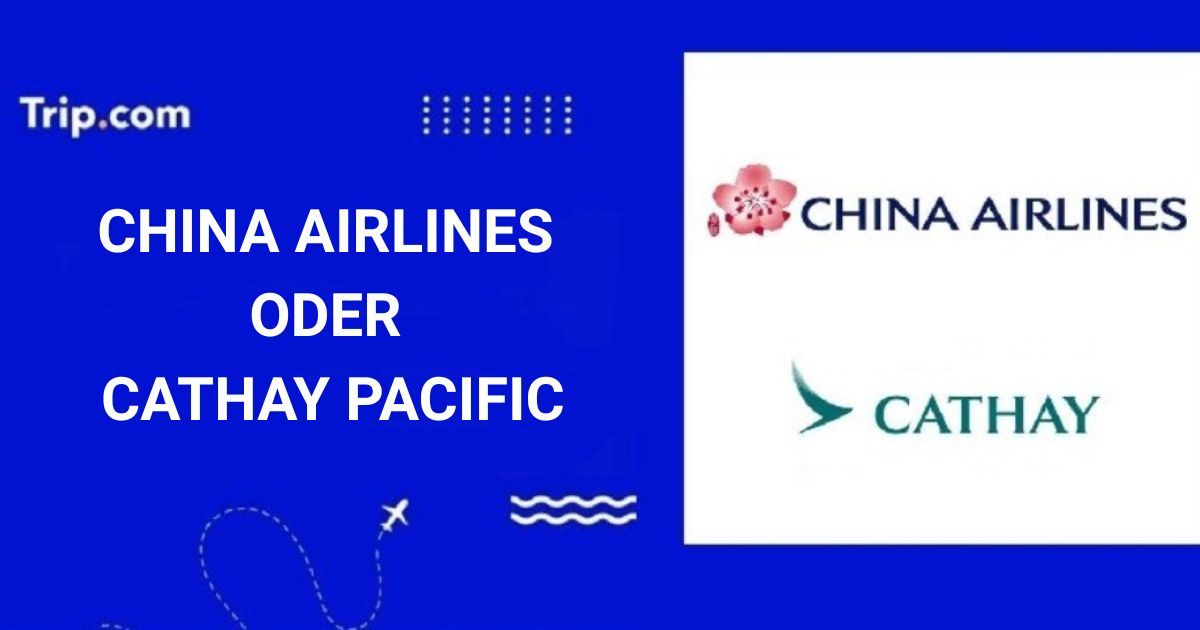 China Airlines oder Cathay Pacific