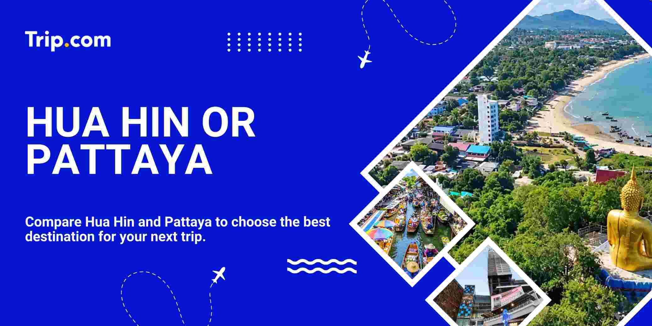   Hua Hin or Pattaya| Trip.com