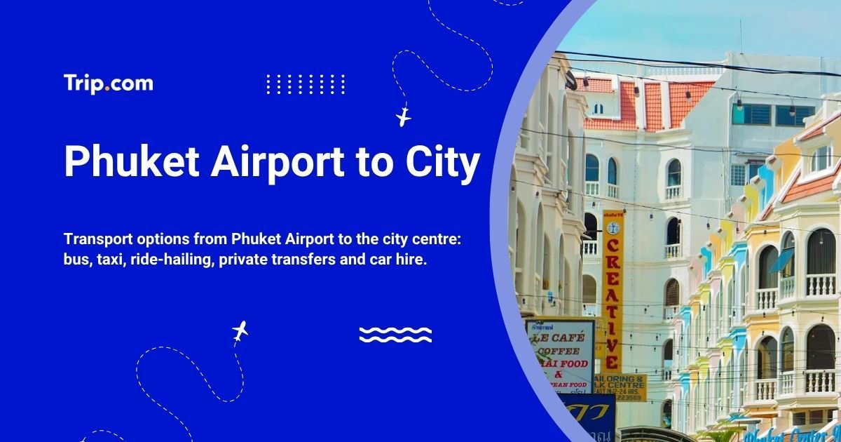 How to Get from Phuket Airport to City Center