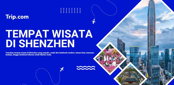 Tempat Wisata di Shenzhen: 15 Destinasi Terbaik yang Wajib Dikunjungi | Trip.com