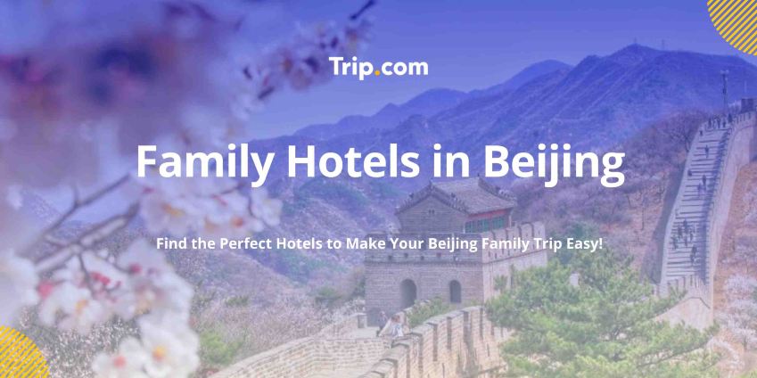 Best Family Hotel in Beijing with Kids 2026 | Trip.com