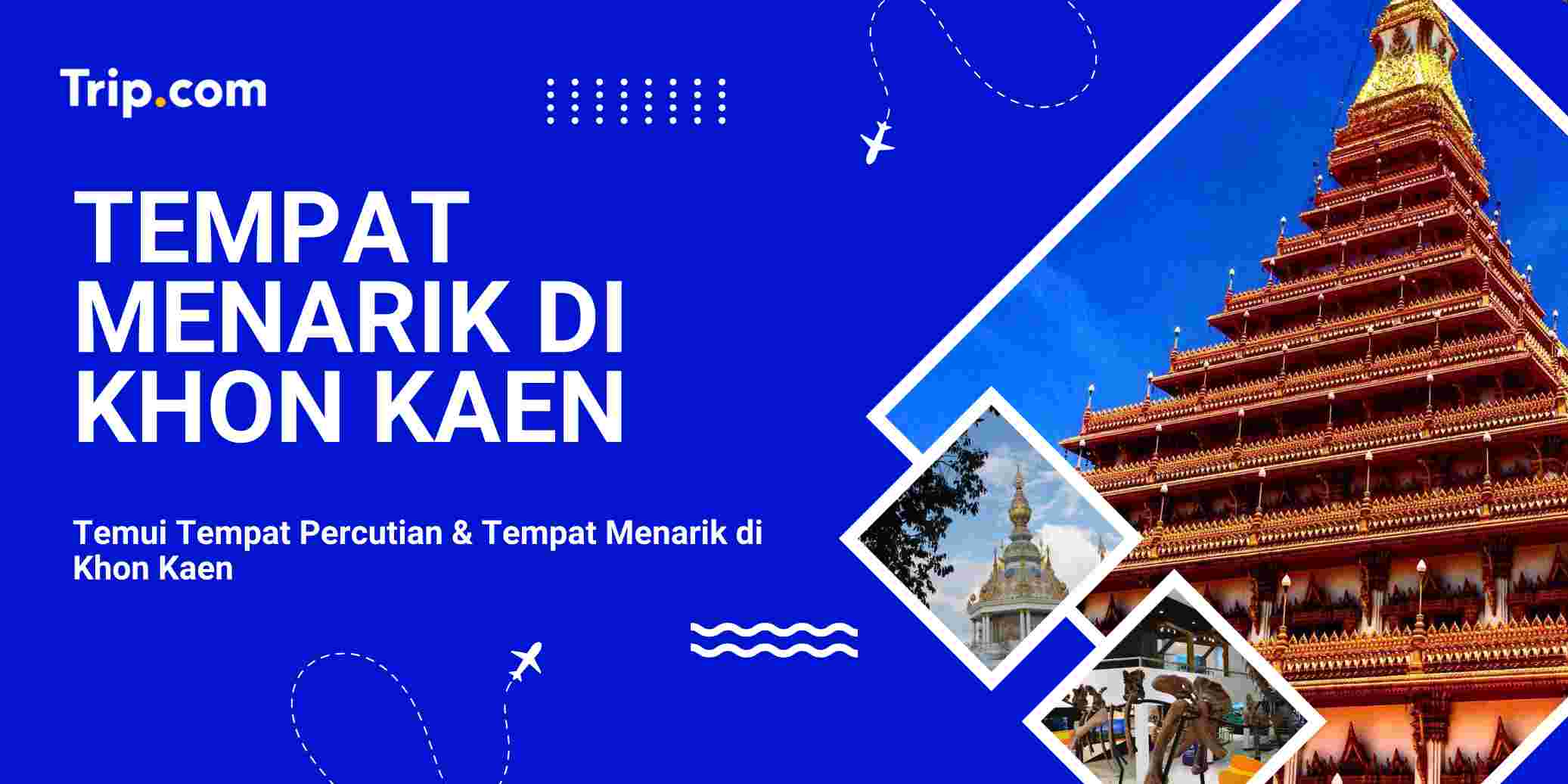 Tempat Menarik di Khon Kaen