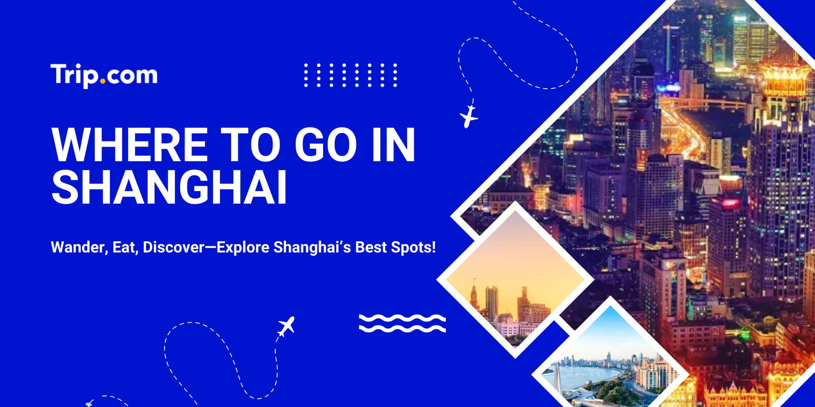 Where to Go in Shanghai