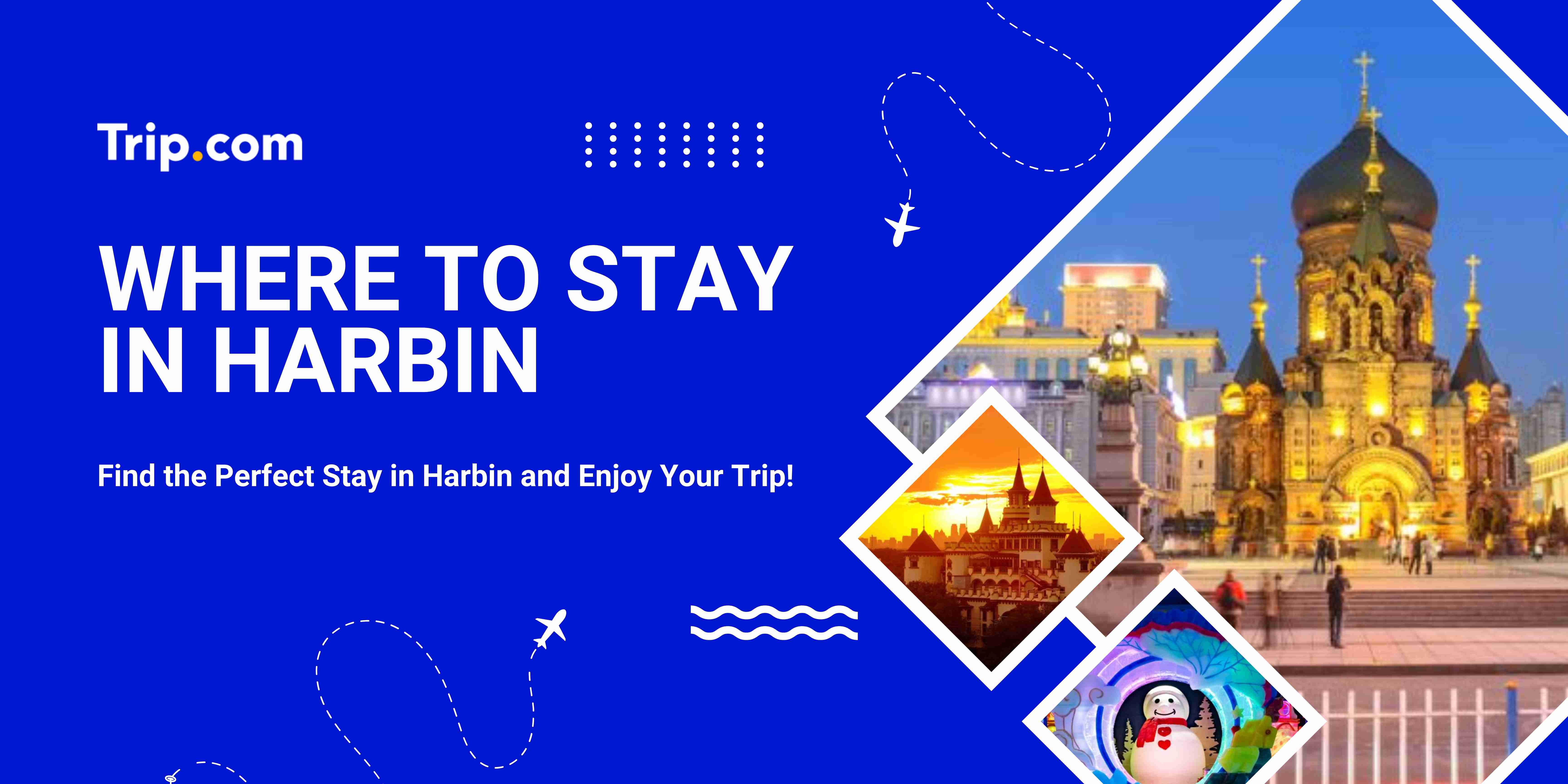 Where to Stay in Harbin | Trip.com