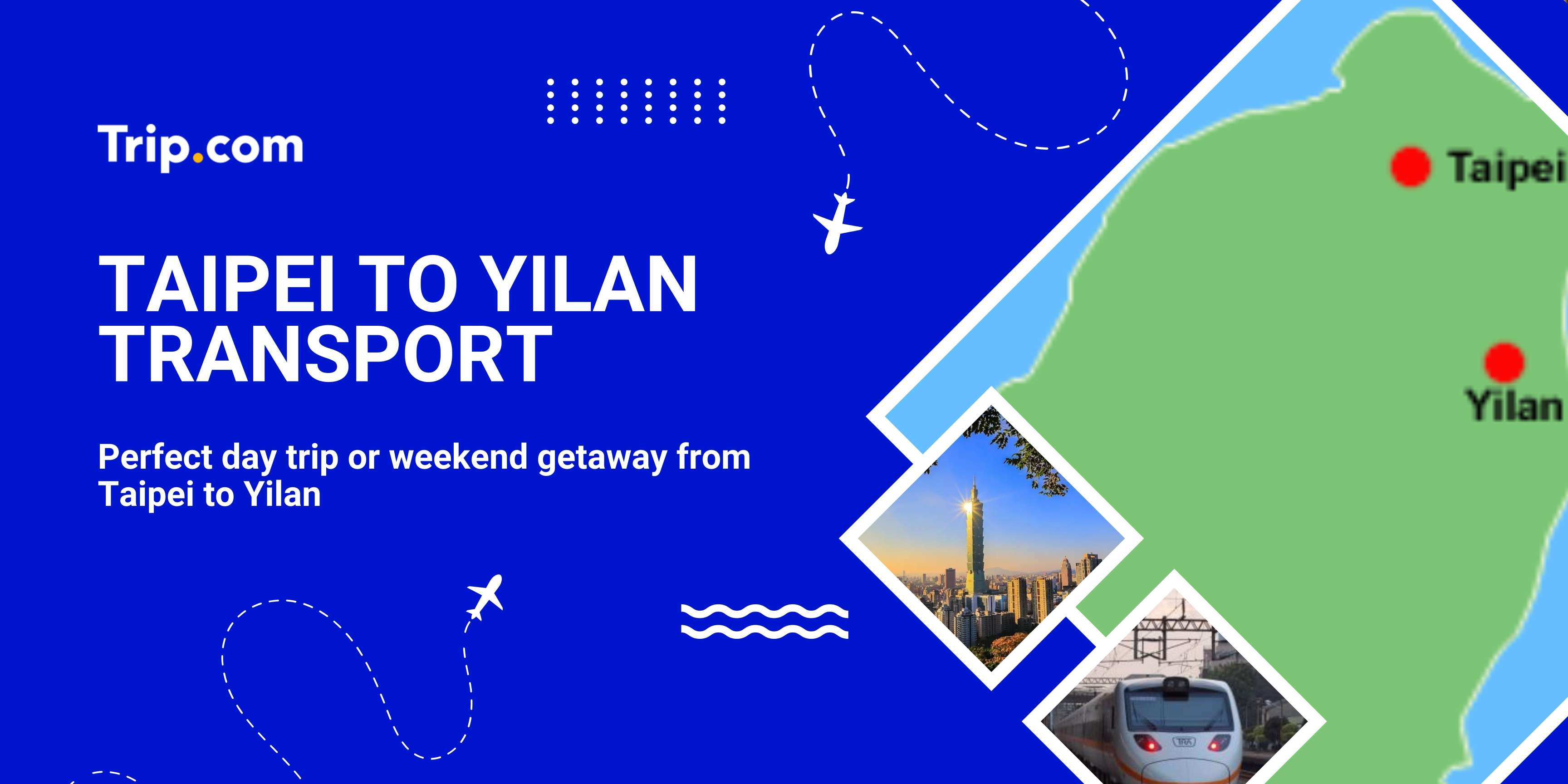 Fastest Way to Travel From Taipei to Yilan | Trip.com