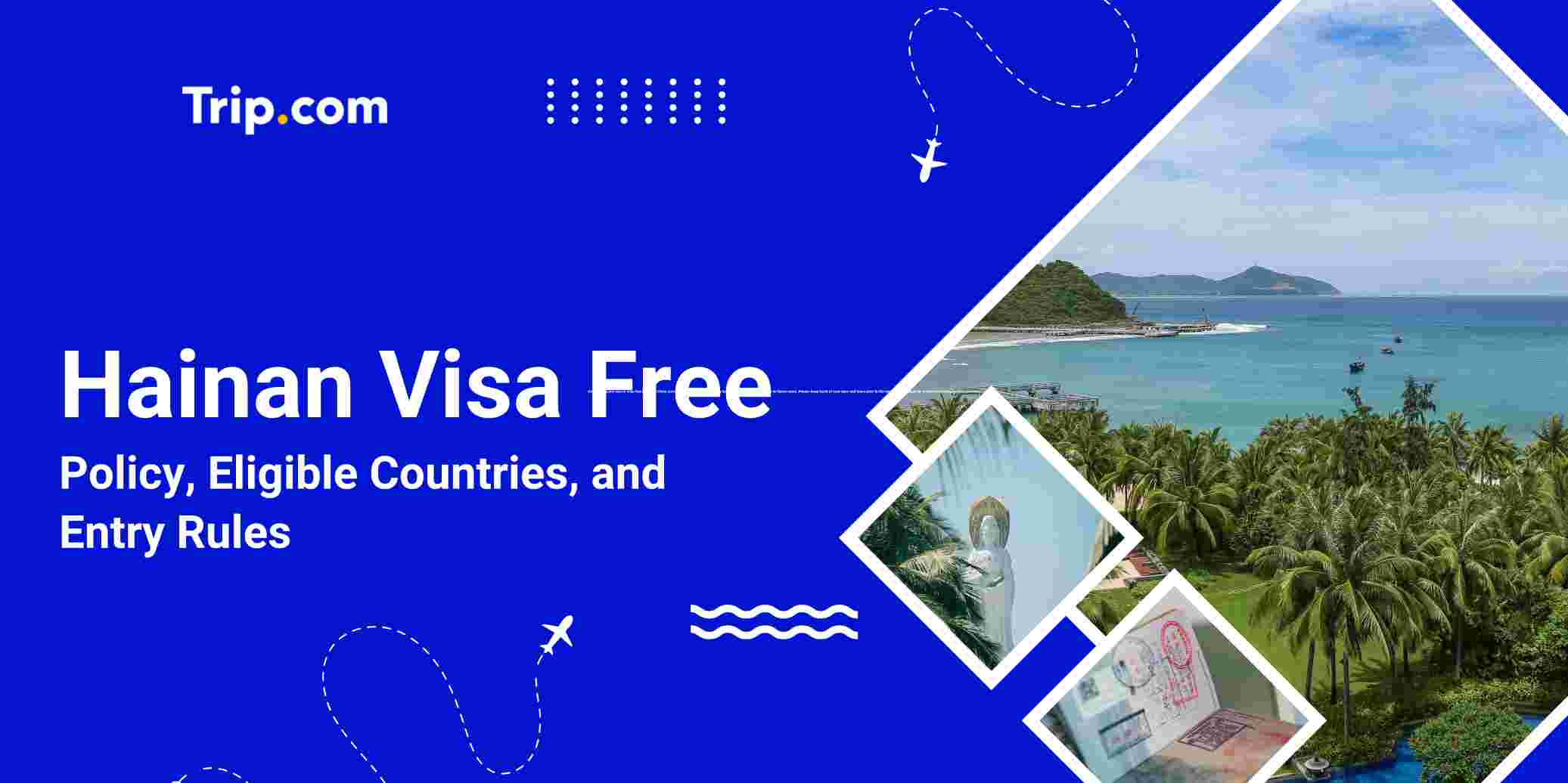 Hainan Visa Free Policy 2026: Complete Guide for 59 Countries | Trip.com