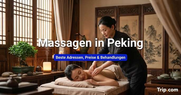 Massagen in Peking: Arten, Preise & Adressen