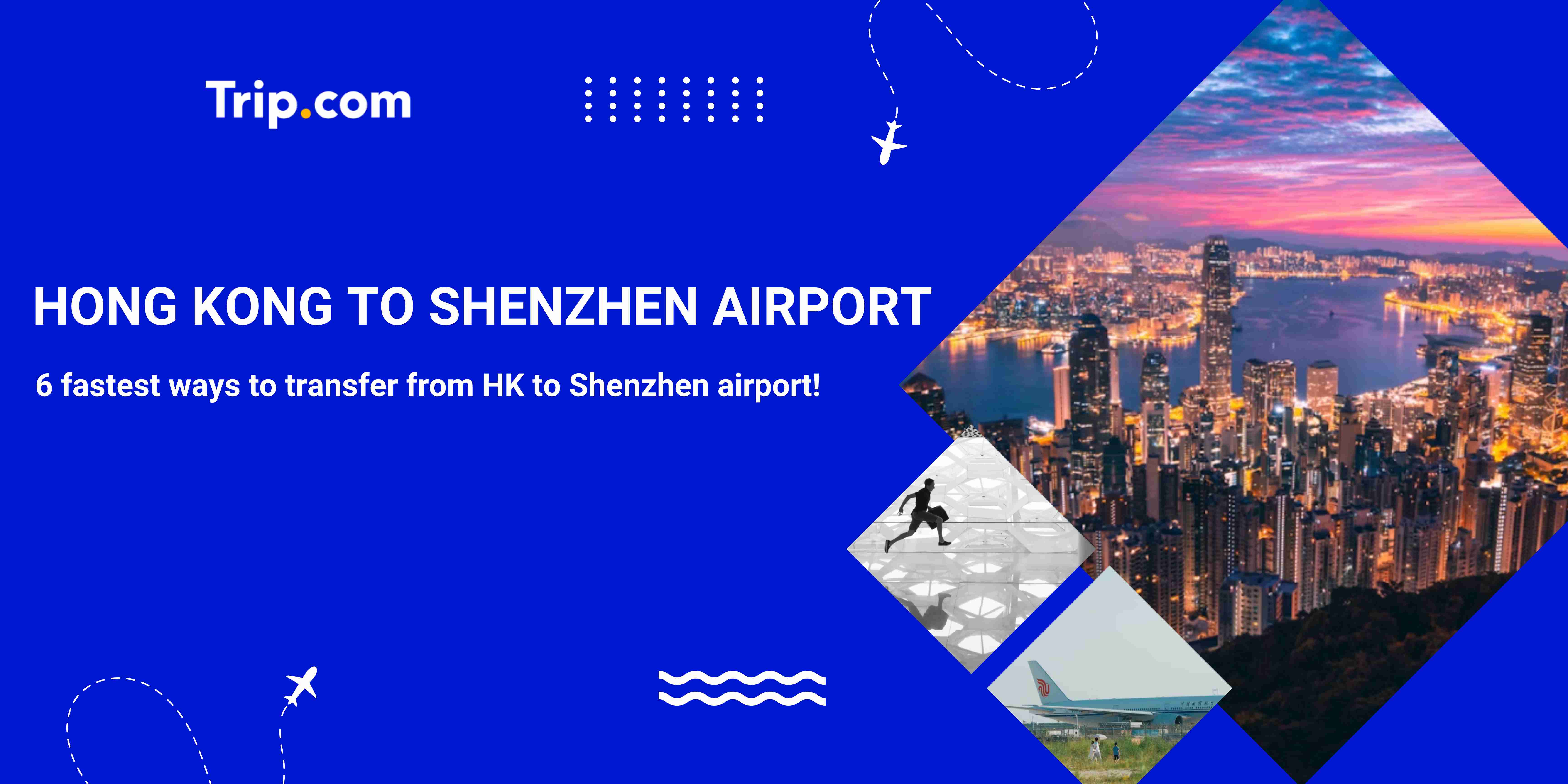 6 Fastest Ways From Hong Kong to Shenzhen Airport