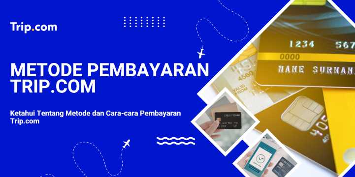 Metode Pembayaran Trip.com