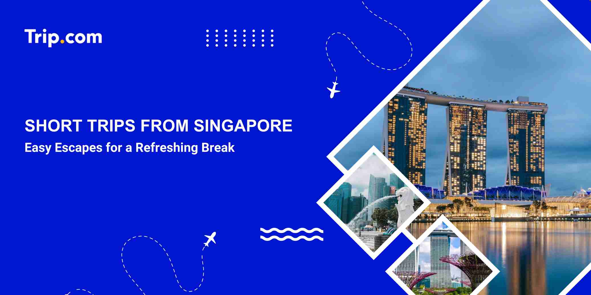 Short Getaway from Singapore