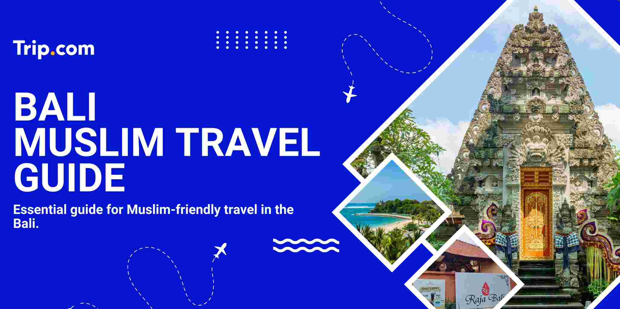 Explore Bali: A Muslim-Friendly Travel Guide | Trip.com