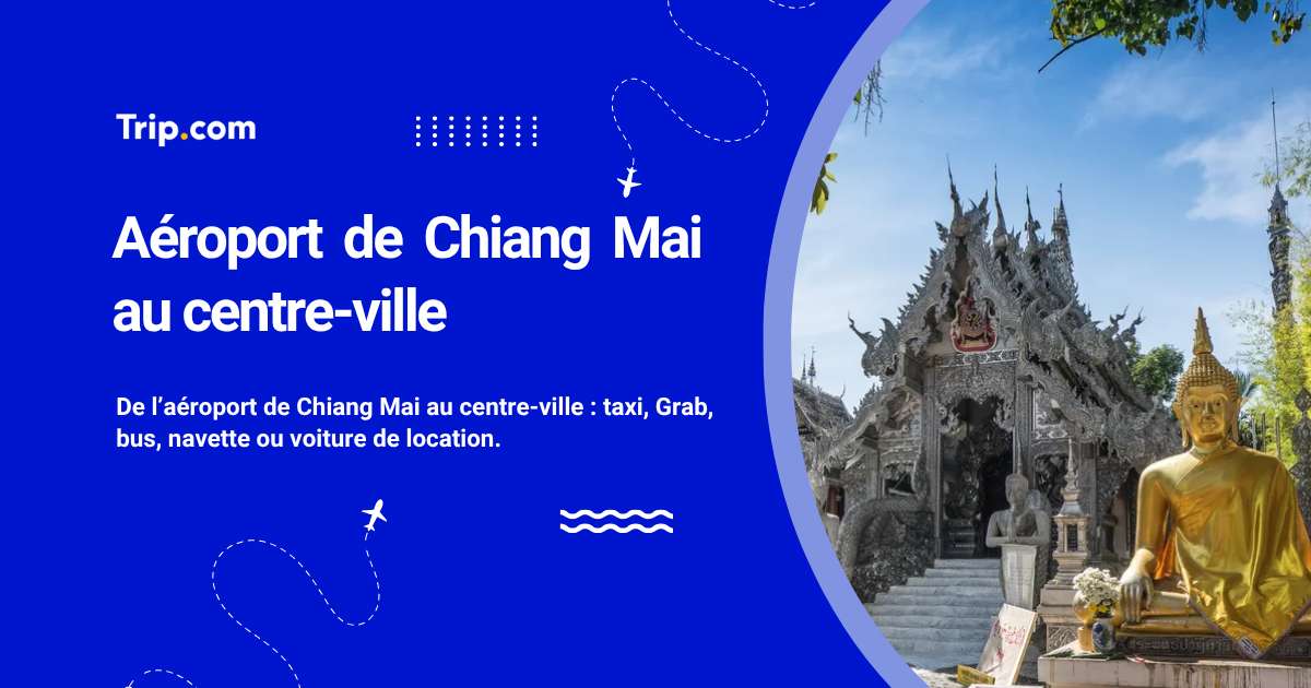 Aller de l’aéroport de Chiang Mai au centre-ville