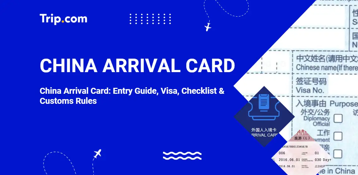 How to Complete the China Arrival Card? | Trip.com
