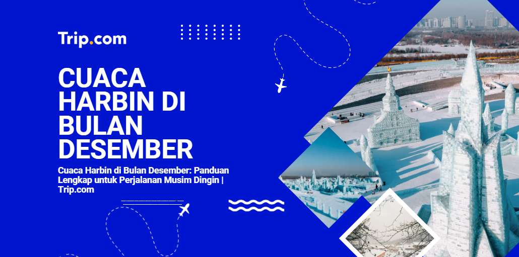 CUACA HARBIN BULAN DESEMBER