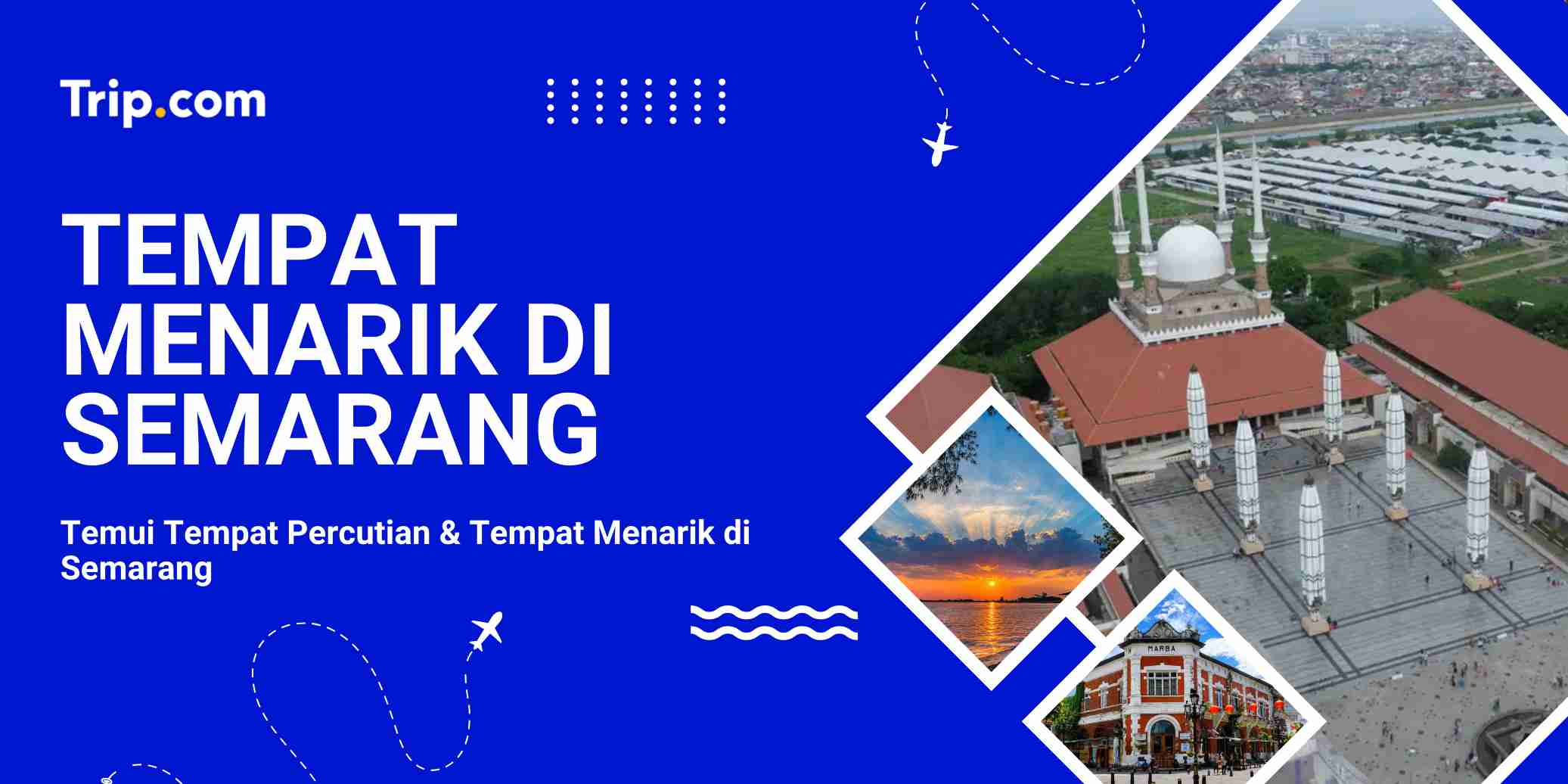 Tempat Menarik di Semarang | Trip.com