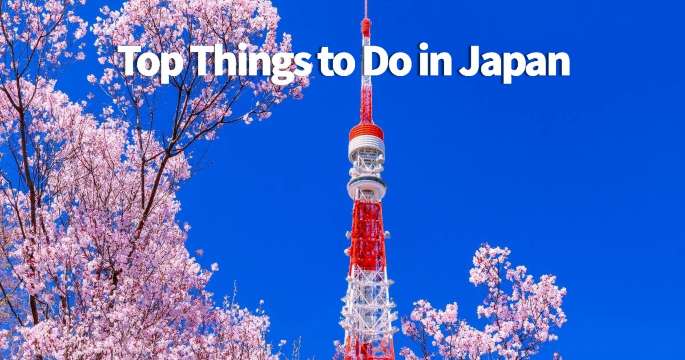 Top Things to do in Japan: Best Activities & Must-Sees