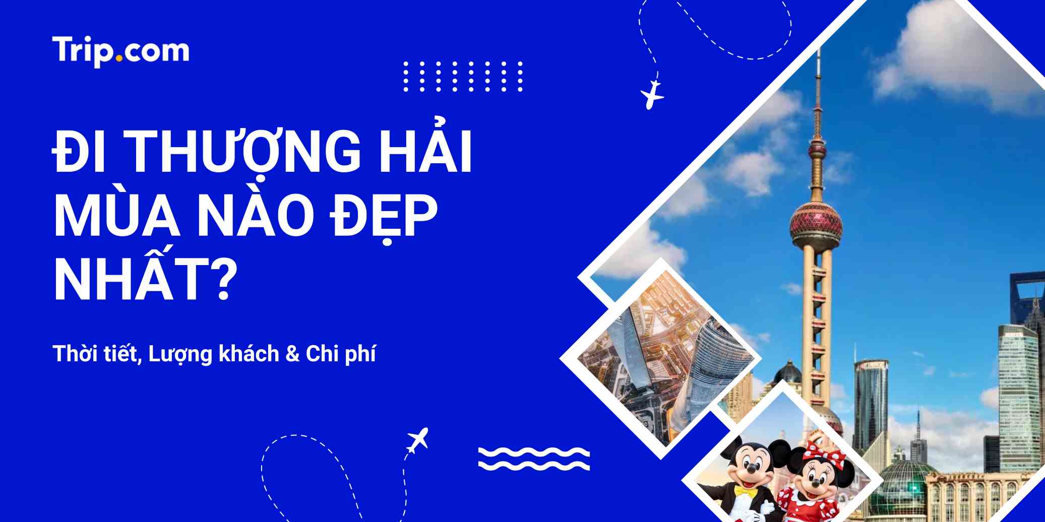 Đi Thượng Hải mùa nào đẹp nhất