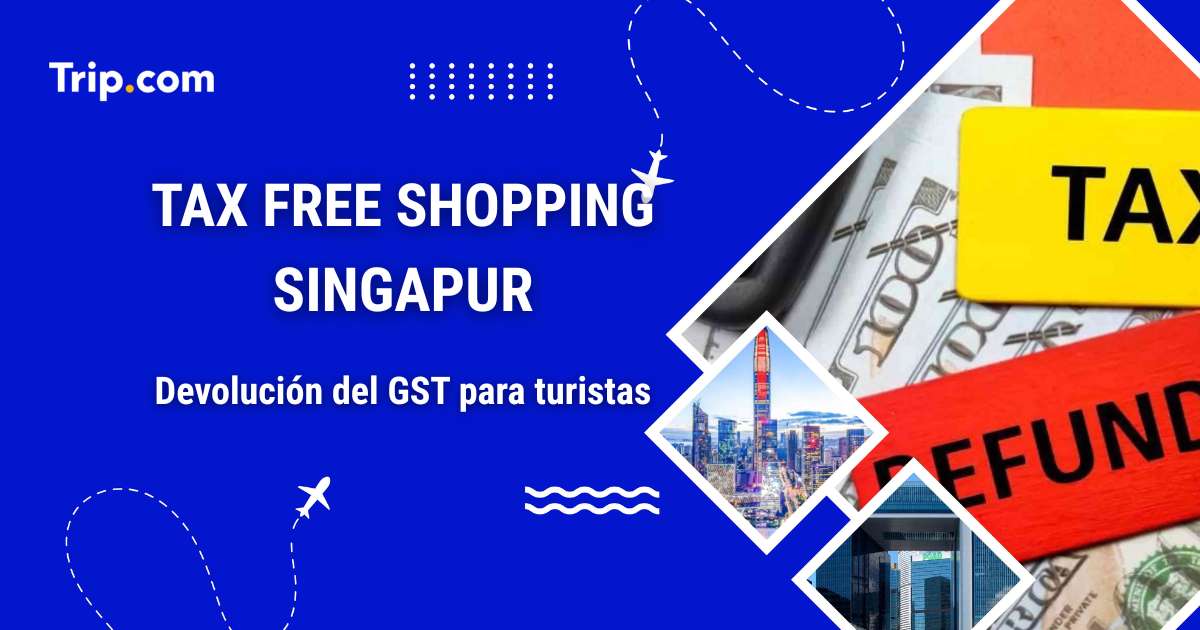 Devolución de impuestos en Singapur