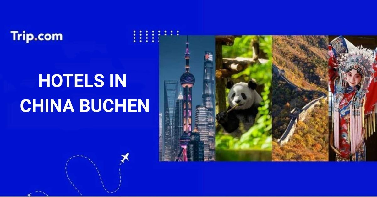 Wie bucht man ein Hotel in China?