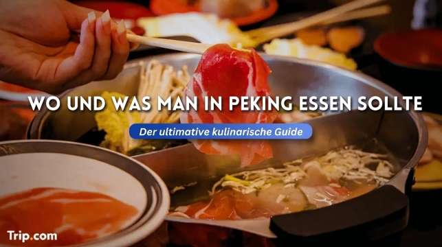 Was und wo man in Peking essen kann