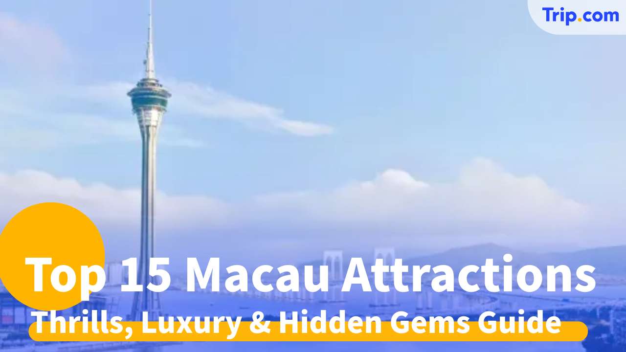 Top 15 Macau Attractions