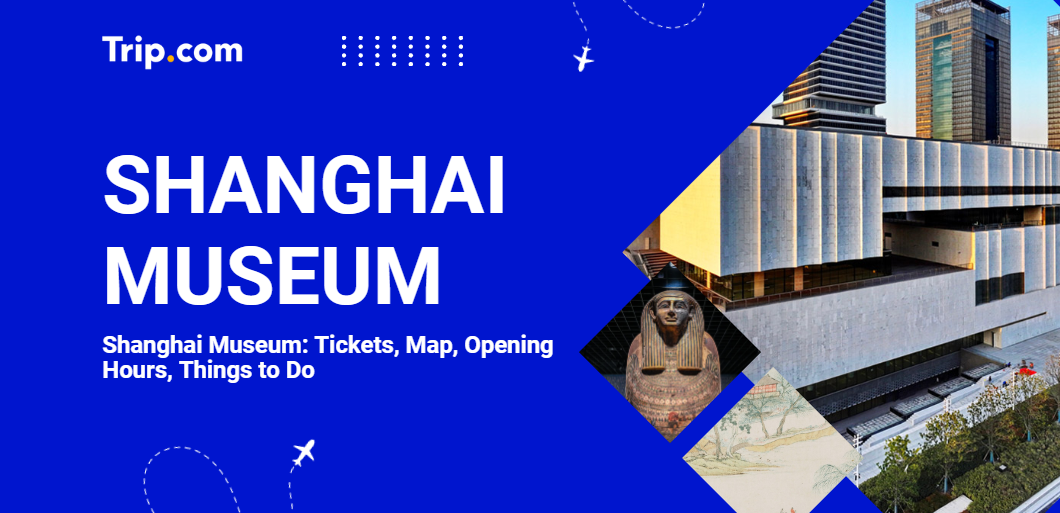 Shanghai Museum Guide