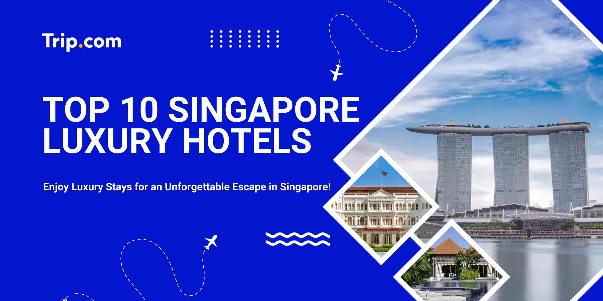 Singapore Luxury Hotels | Trip.com