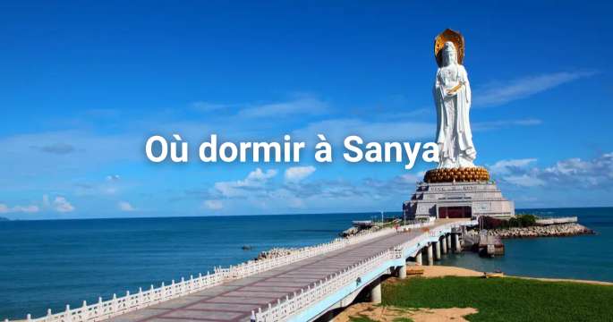 Où dormir à Sanya : meilleurs quartiers, hôtels et activités