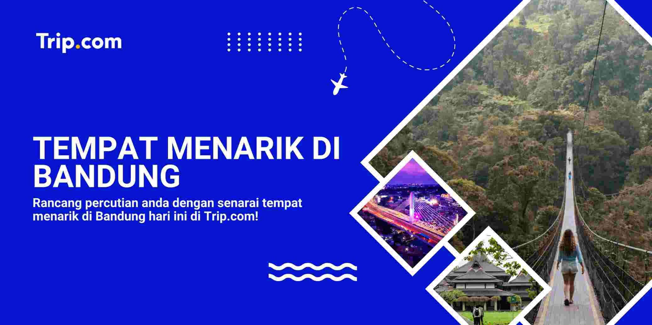 Panduan Lengkap Tempat Menarik di Bandung 2026 | Trip.com
