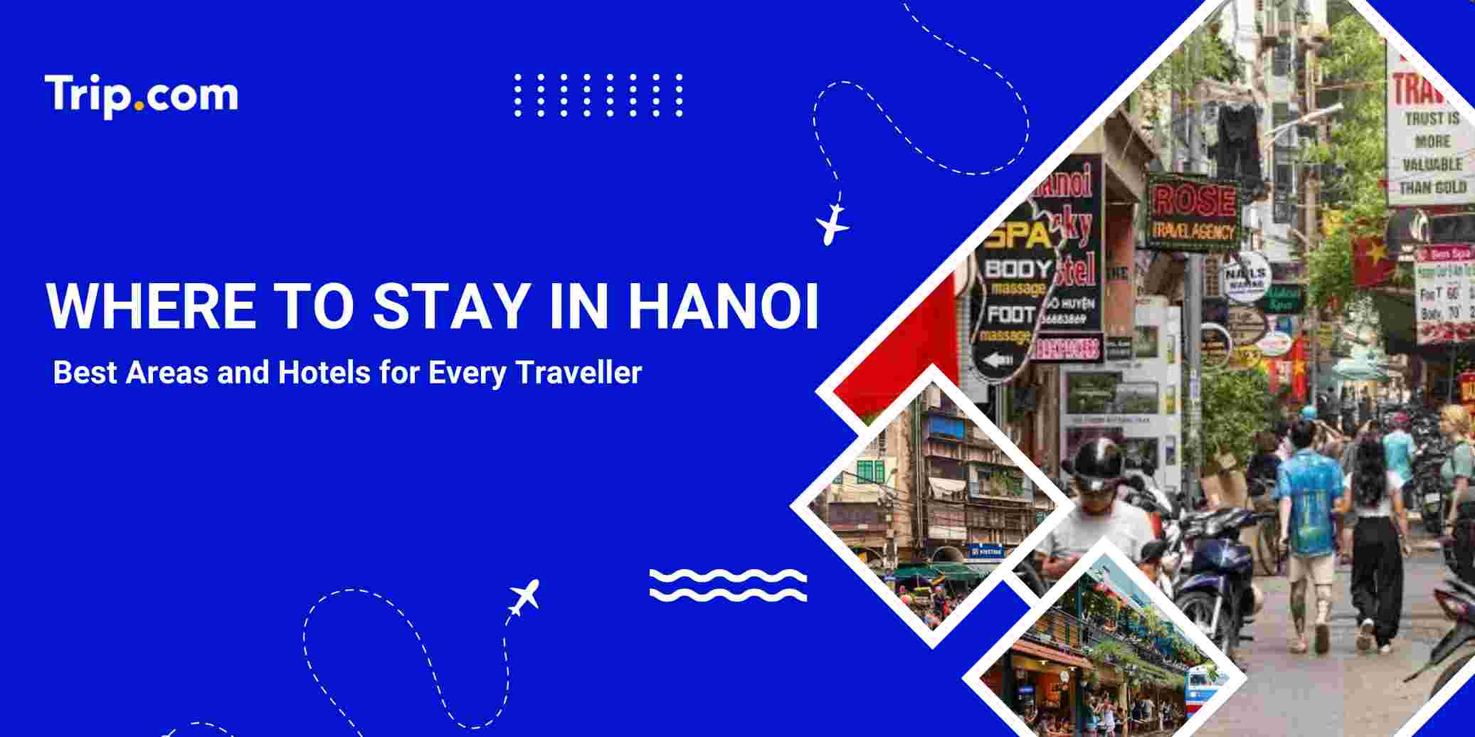 Where to Stay in Hanoi: Best Areas & Hotels for Every Traveller | Trip.com