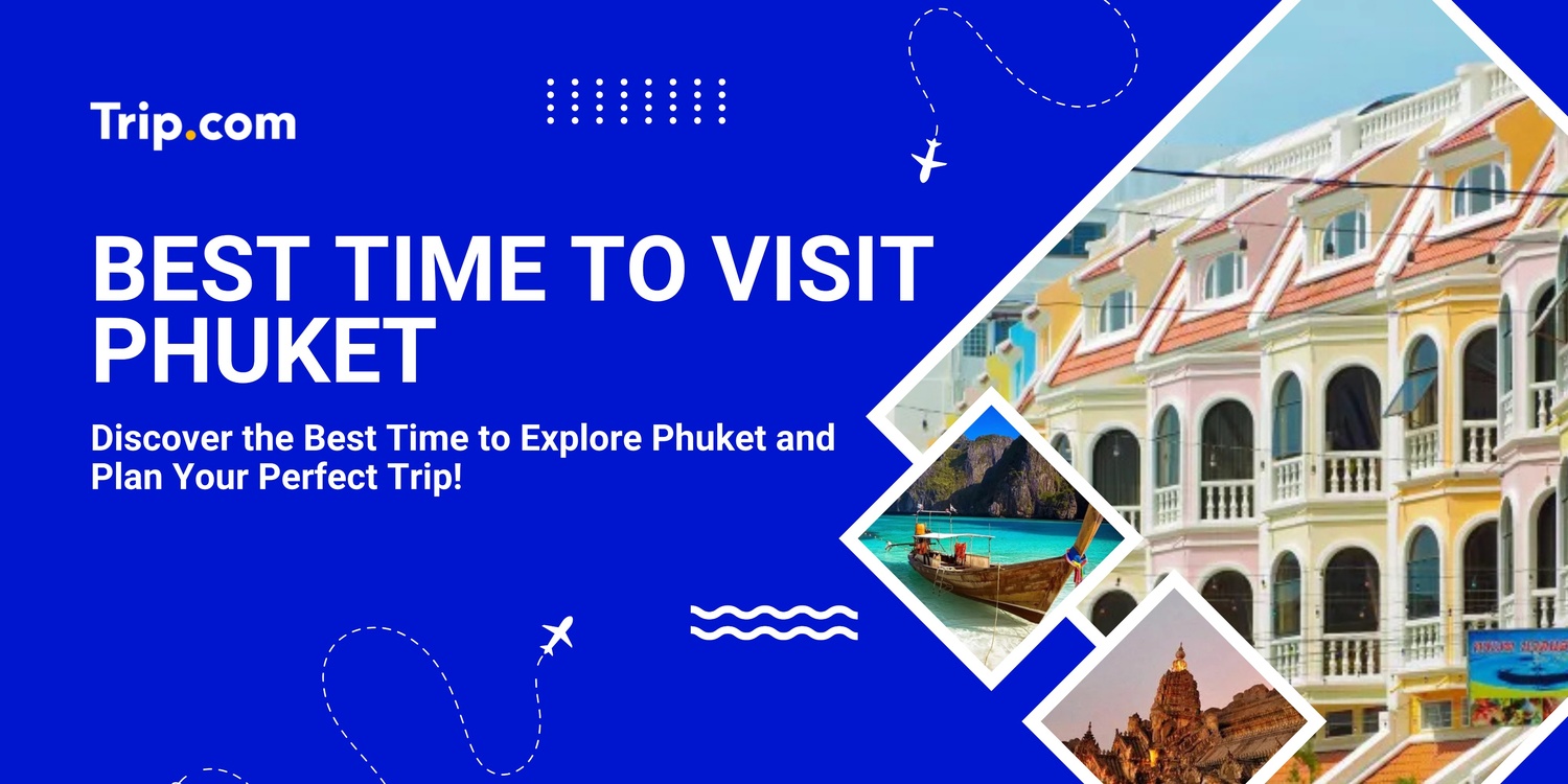 Best Time to Visit Phuket
