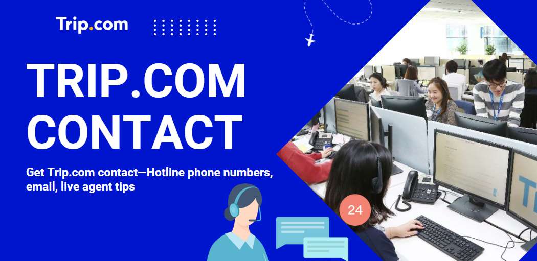 Trip.com Contact: Phone & email