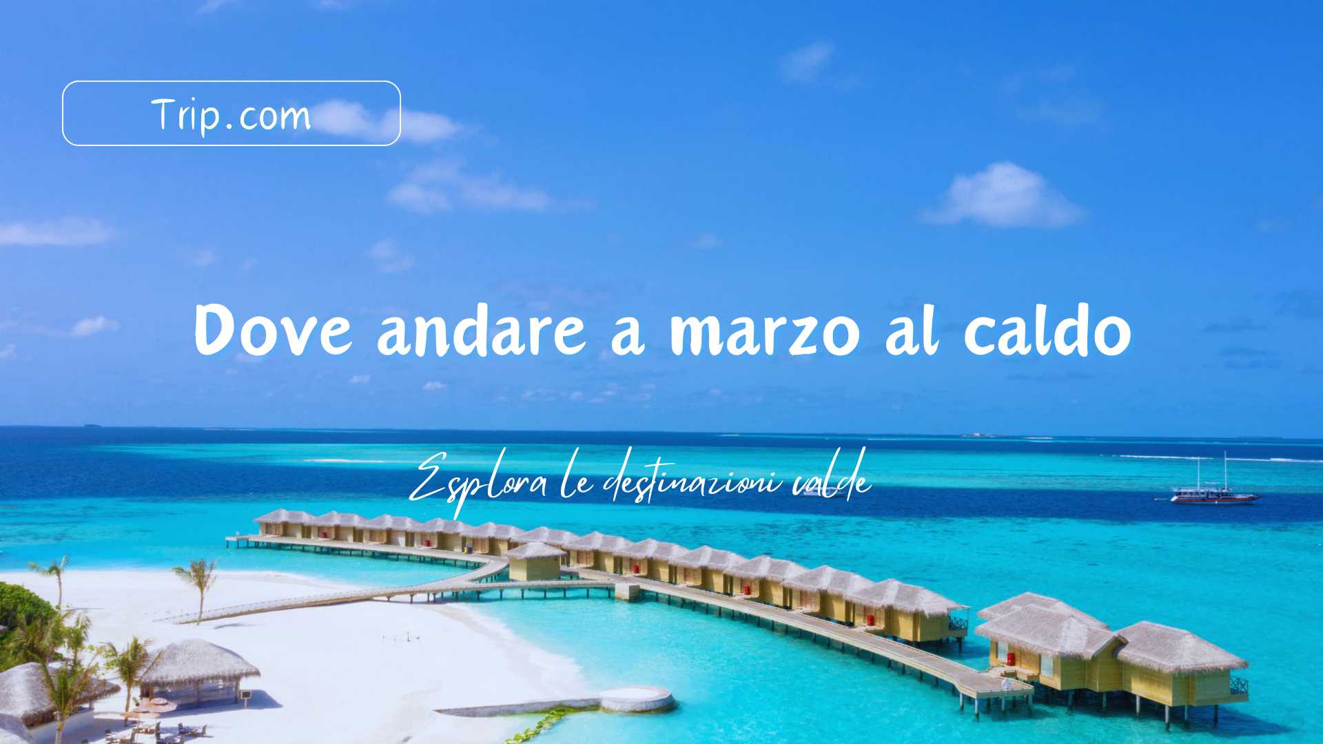 dove andare a marzo al caldo