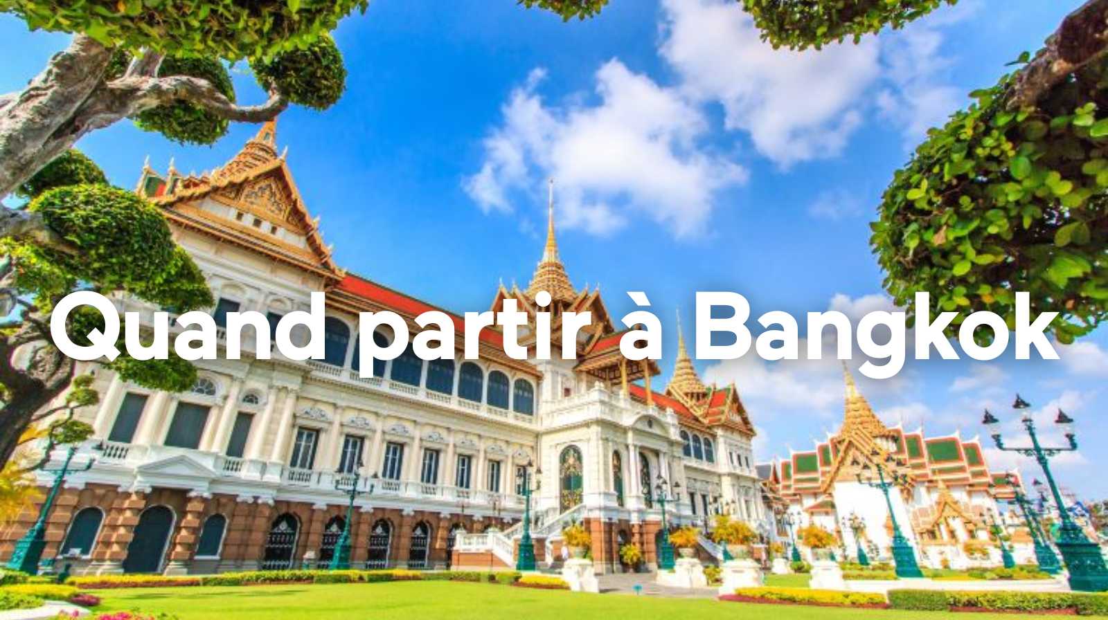 Quand partir à Bangkok