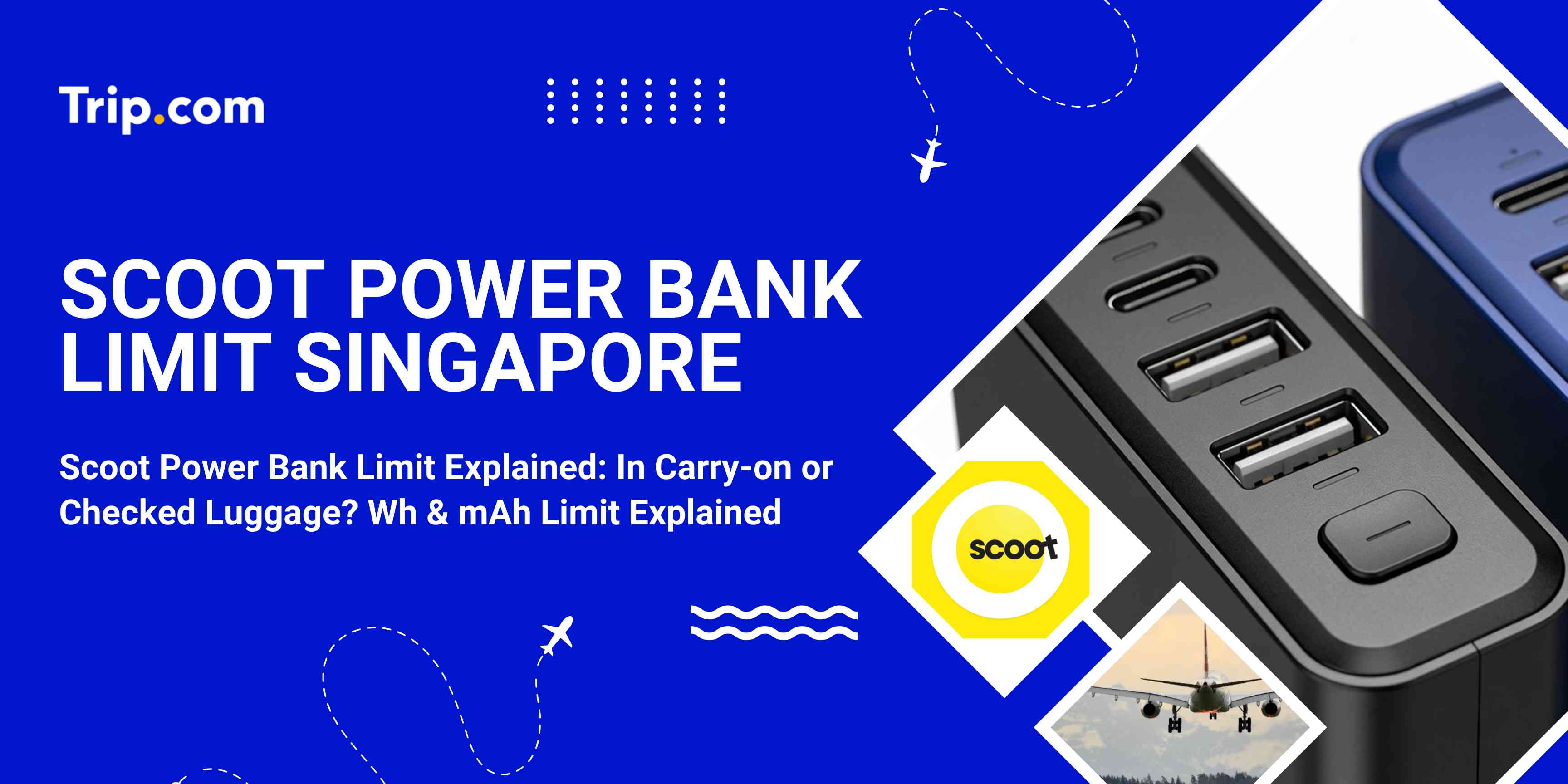 Scoot Power Bank Limit Singapore (2026) | Trip.com
