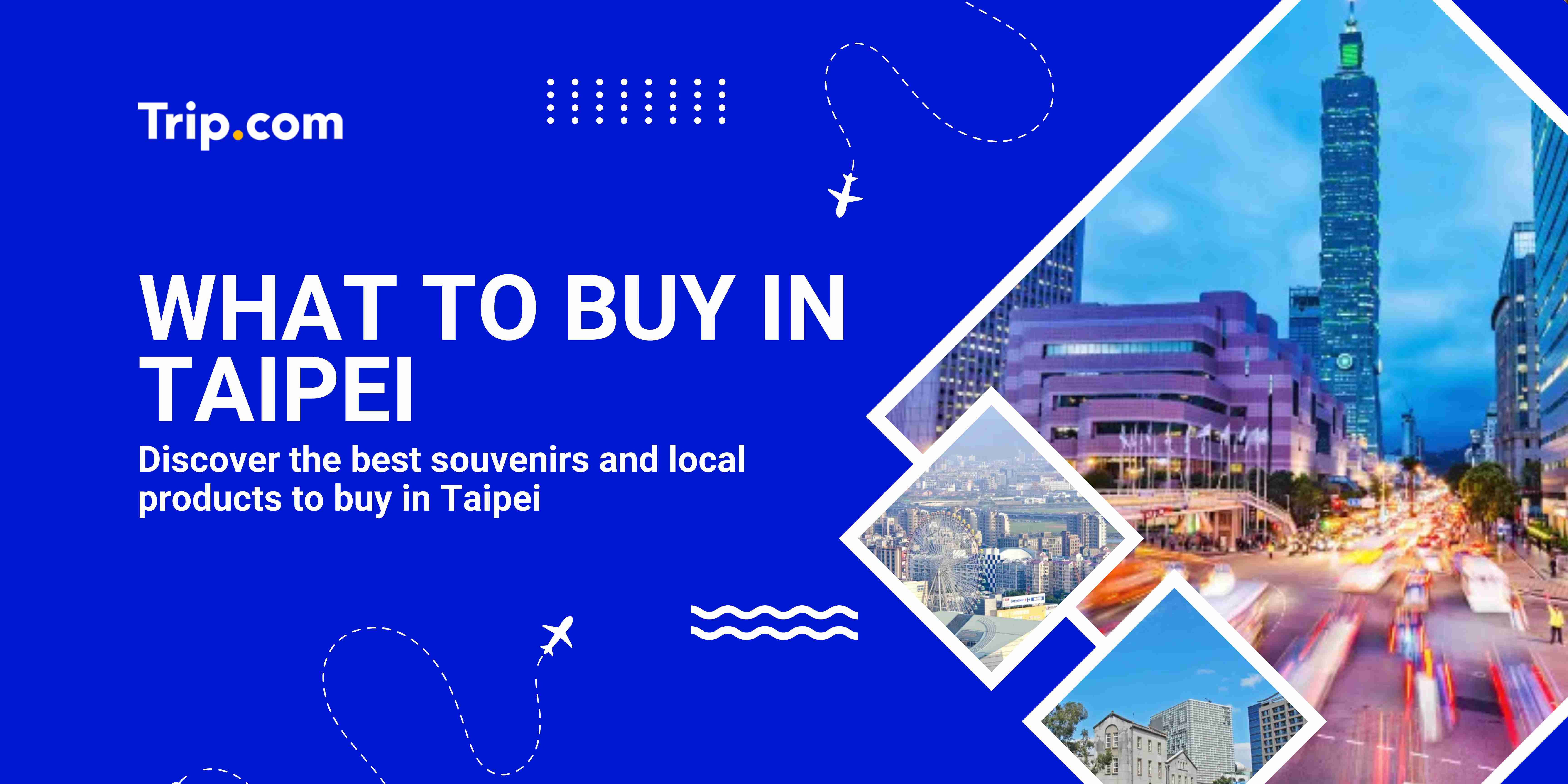 What to Buy in Taipei Trip.com