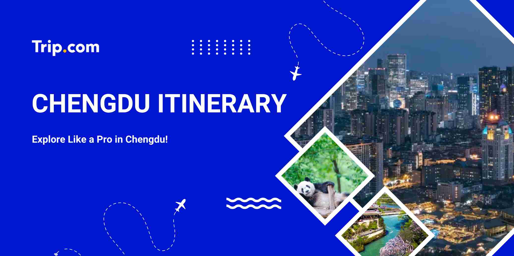 Chengdu Itinerary Guide: Flexible Travel Plan 2026 | Trip.com