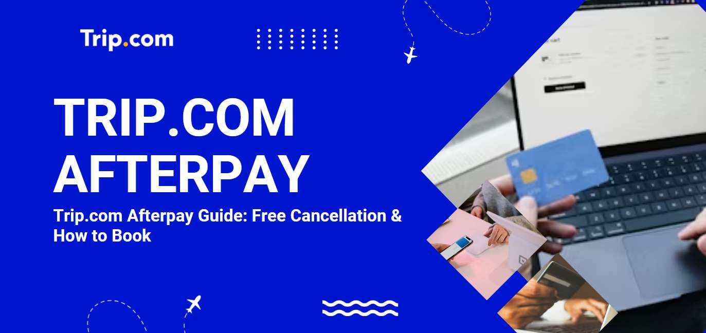 Trip.com Afterpay
