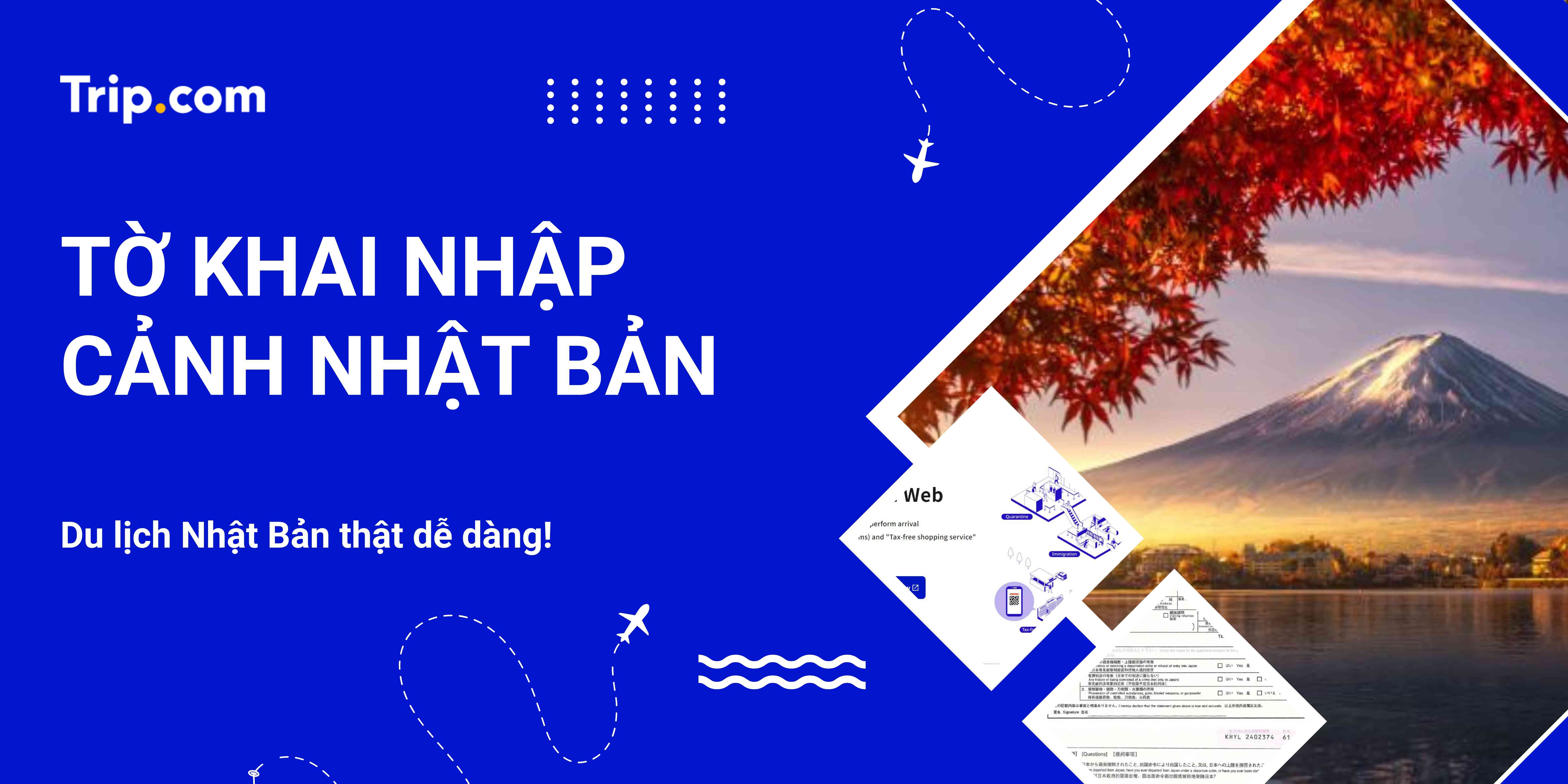 Tờ Khai Nhập Cảnh Nhật Bản 2025: Hướng Dẫn Đăng Ký Online Visit Japan Web