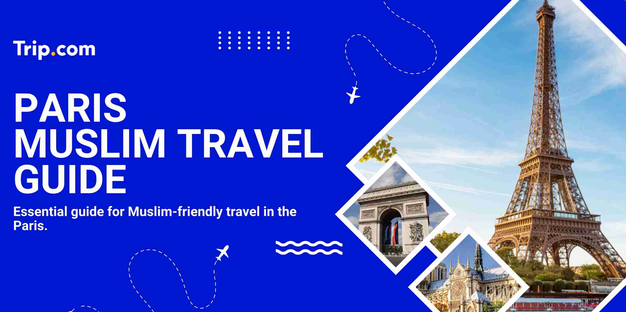 Explore Paris: A Muslim-Friendly Travel Guide | Trip.com