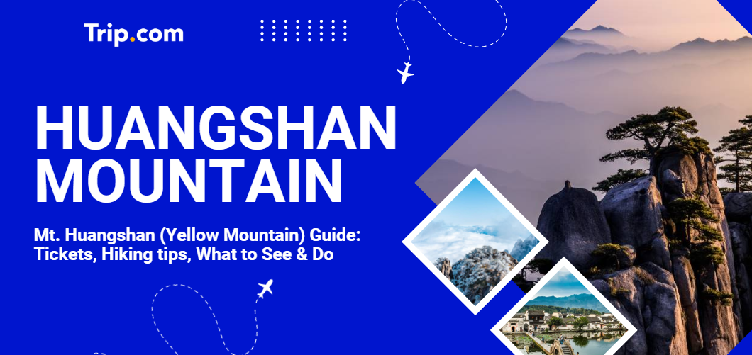 Mt. Huangshan (Yellow Mountain) Guide