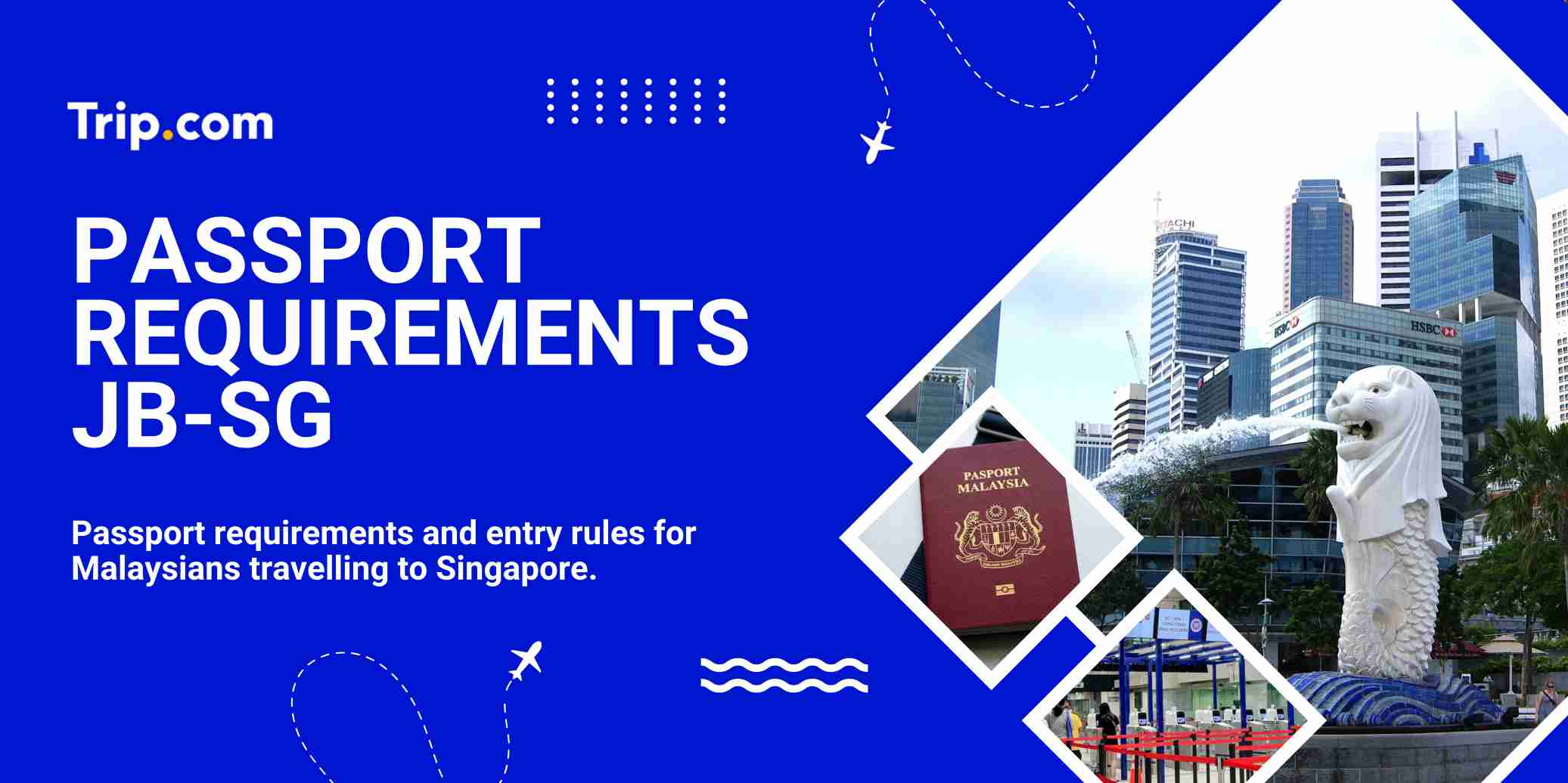 Passport Requirements JB to SG | Trip.com