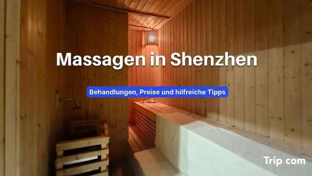 Massagen in Shenzhen: Arten, Preise & Adressen