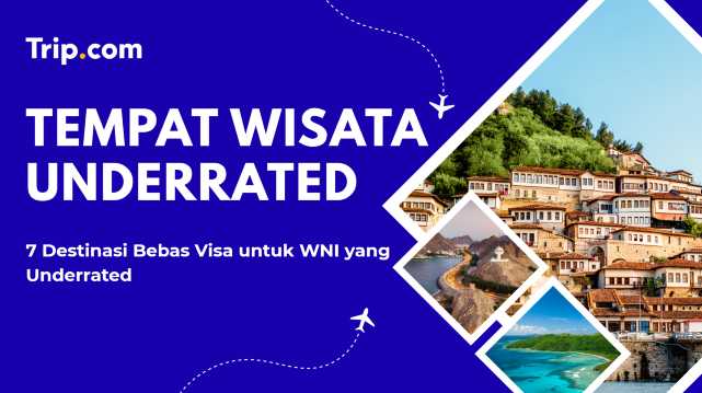 7 Destinasi Bebas Visa untuk WNI yang Underrated | Trip.com