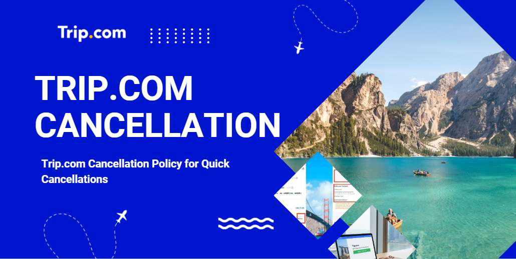 Trip.com Cancellation Policy