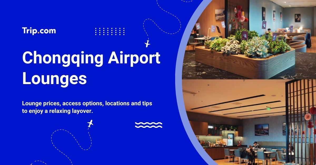 Chongqing Airport Lounges: Locations, Facilities & Access