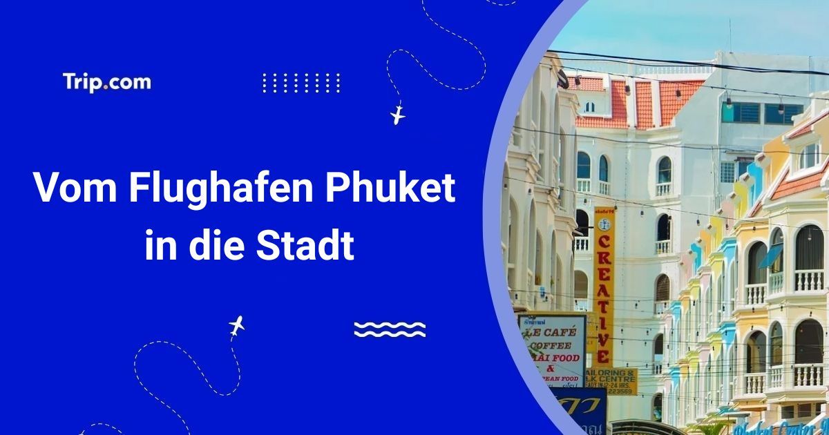 Vom Flughafen Phuket in die Stadt